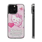 Clear Phone Case — Pink 'Believe in Yourself' Cute Kitty Design